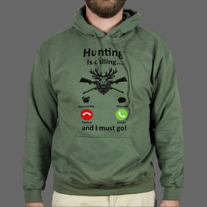 Majica ili Hoodie Hunting Is Calling