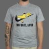 Majica ili Hoodie Just Do It Later 3