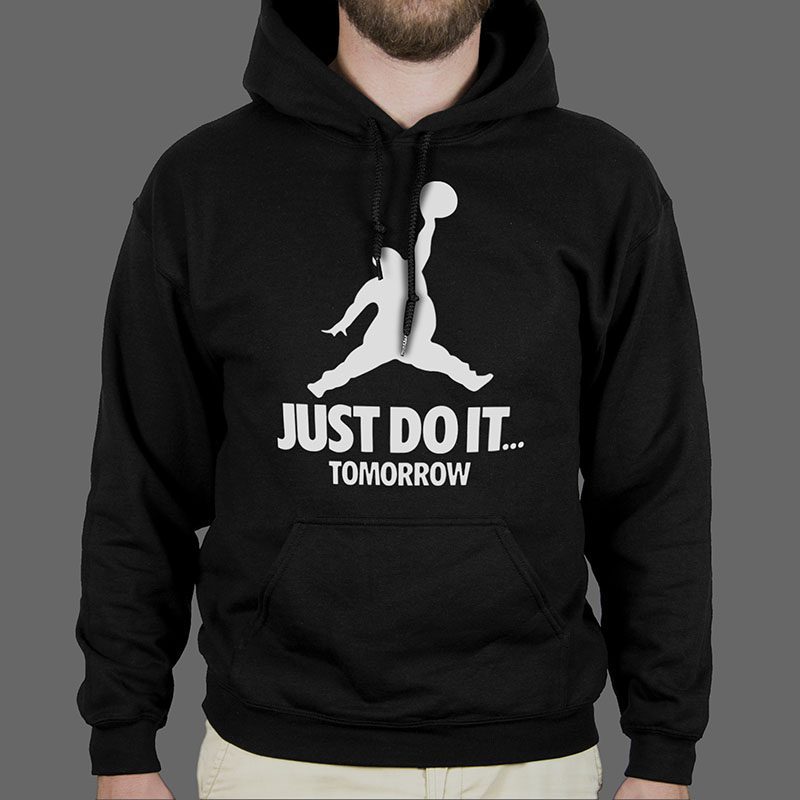 Majica ili Hoodie Do It Tomorow