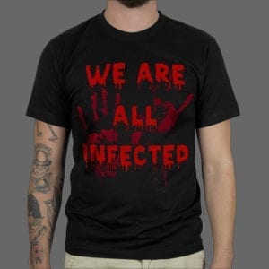 Majica ili Hoodie We Are All Infected