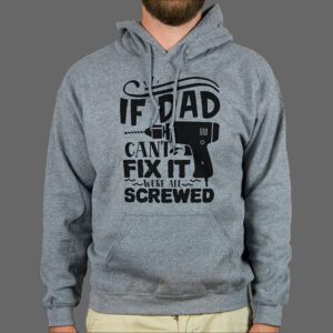 Majica ili Hoodie If Dad Can't